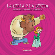 La bella y la bestia: Audiolibro en español de América