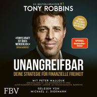 UNANGREIFBAR: Deine Strategie für finanzielle Freiheit