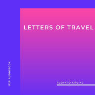 Letters of Travel (Unabridged)