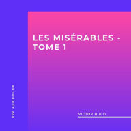 Les Misérables, Tome 1 (intégral)