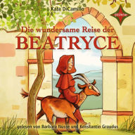 Die wundersame Reise der Beatryce (Abridged)