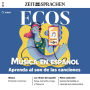 Spanisch lernen Audio - Música en español: Ecos Audio 12/2022 - Spanisch lernen mit Musik (Abridged)
