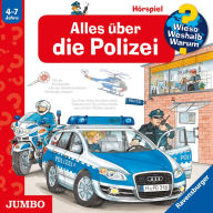 Alles über die Polizei [Wieso? Weshalb? Warum? Folge 22] (Abridged)