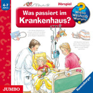 Was passiert im Krankenhaus? [Wieso? Weshalb? Warum? Folge 53] (Abridged)