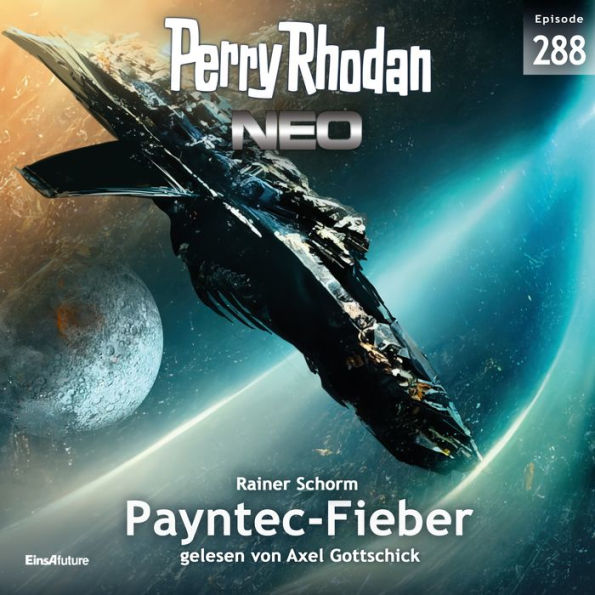 Perry Rhodan Neo 288: Payntec-Fieber