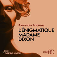 L'Enigmatique Madame Dixon