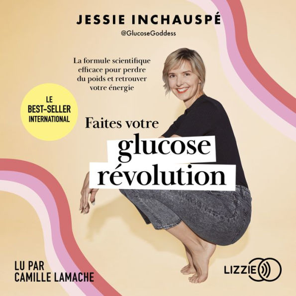 Faites votre glucose révolution: La formule scientifique efficace pour perdre du poids et retrouver votre énergie