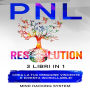 PNL RESOLUTION: 3 libri in 1 - Crea la tua immagine vincente e diventa incrollabile! Sfrutta la Manipolazione Mentale, i benefici dell'Intelligenza Emotiva e dell'Autostima per Migliorare Se Stessi.