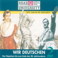 Wir Deutschen 2: Von Napoleon bis zum Ende des 20. Jahrhunderts (Abridged)