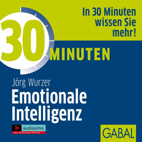 30 Minuten Emotionale Intelligenz