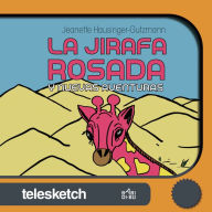 La jirafa rosada y nuevas aventuras