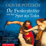 Die Henkerstochter und das Spiel des Todes (Die Henkerstochter-Saga 6) (Abridged)