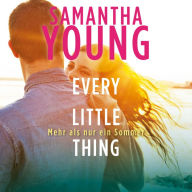 Every Little Thing - Mehr als nur ein Sommer (Hartwell-Love-Stories 2)