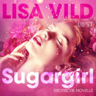 Sugargirl: Erotische Novelle (Ungekürzt)