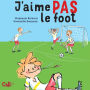 J'aime pas le foot (Abridged)