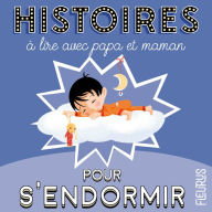 Histoires à lire avec papa et maman pour s'endormir (Abridged)