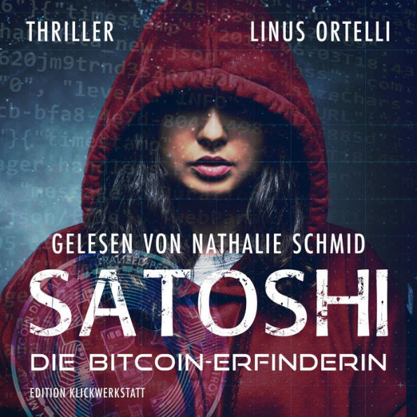 SATOSHI - die Bitcoin-Erfinderin: Hörbuch Thriller