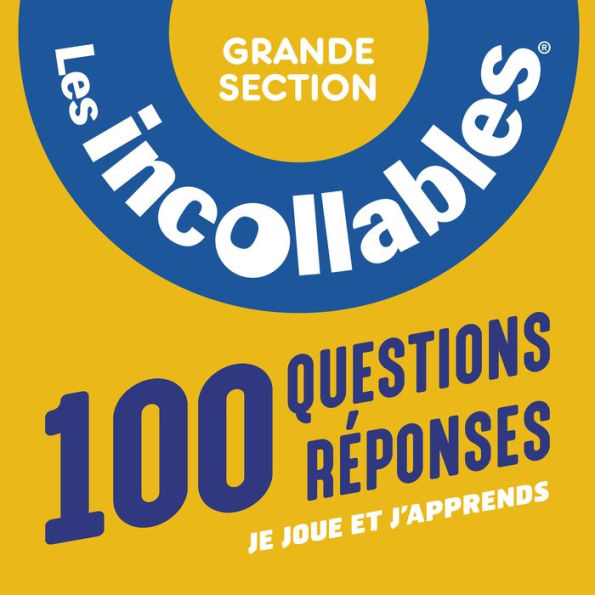 Les Incollables, Grande section de maternelle (Abridged)