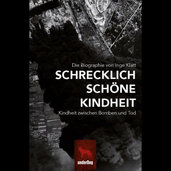 Schrecklich Schöne Kindheit: Kindheit zwischen Bomben und Tod (Abridged)