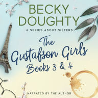 The Gustafson Girls Box Set #2: Books 3 & 4: Women's Romantic Christian Fiction Series About Sisters