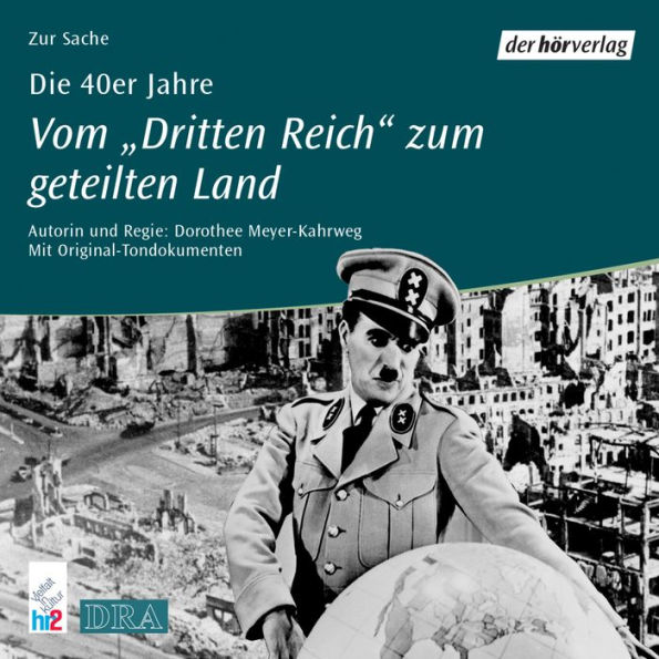 Die 40er Jahre: Vom Dritten Reich zum geteilten Land (Abridged)