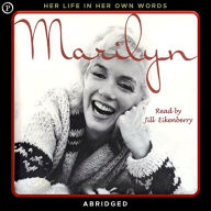 Marilyn: Her Life in Her Own Words (Abridged)