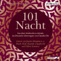 101 Nacht: Aus dem Arabischen erstmals ins Deutsche übertragen von Claudia Ott nach der Handschrift des Aga Khan Museums