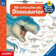 Wir erforschen die Dinosaurier [Wieso? Weshalb? Warum? Folge 55] (Abridged)