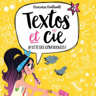 Textos et cie: Tome 4 - #L'Été des confidences: Tome 4 - #L'Été des confidences