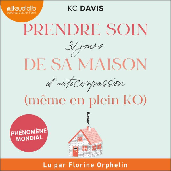 Prendre soin de sa maison (même en plein KO): 31 jours d'autocompassion