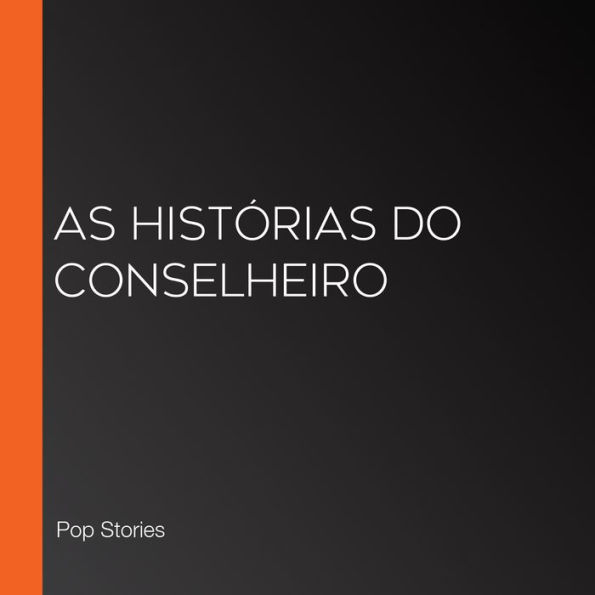 As histórias do conselheiro (Abridged)