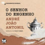 O senhor do engenho (Abridged)