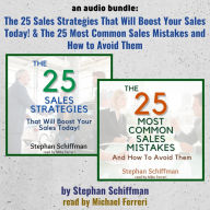 An Audio Bundle: The 25 Sales Strategies That Will Boost Your Sales Today! & The 25 Most Common Sales Mistakes And How To Avoid Them!