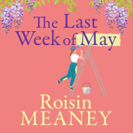 The Last Week of May: An irresistible tale of friendship and new beginnings