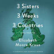 3 Sisters 3 Weeks 3 Countries (Still Talking)