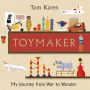 Toymaker: The autobiography of the man whose designs shaped our childhoods