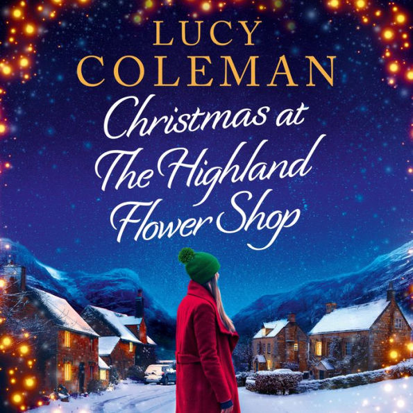 Christmas at the Highland Flower Shop: A perfect feel-good, small town heart-warming treat!