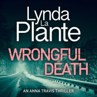 Wrongful Death: Anna Travis, Book 9