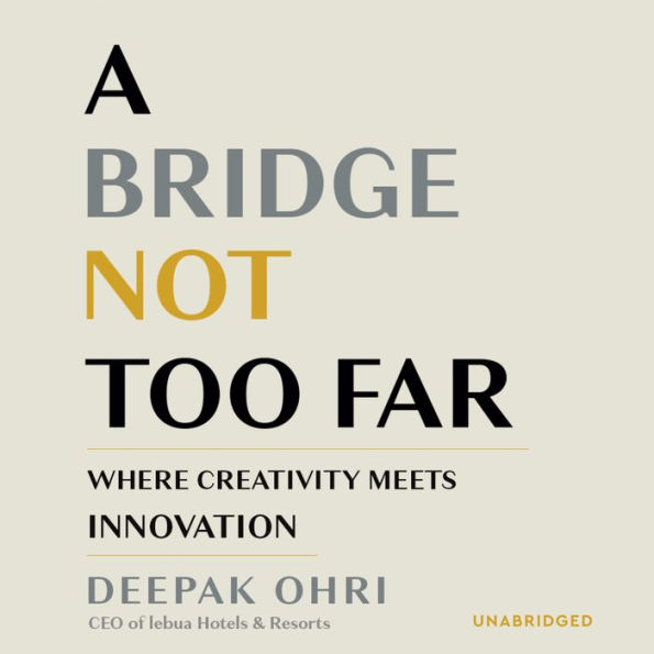 A Bridge Not Too Far: Where Creativity Meets Innovation