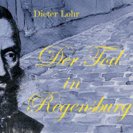 Der Tod in Regensburg (Abridged)