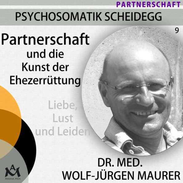 Partnerschaft und die Kunst der Ehezerrüttung: Liebe, Lust und Leiden