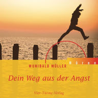 Dein Weg aus der Angst (Abridged)