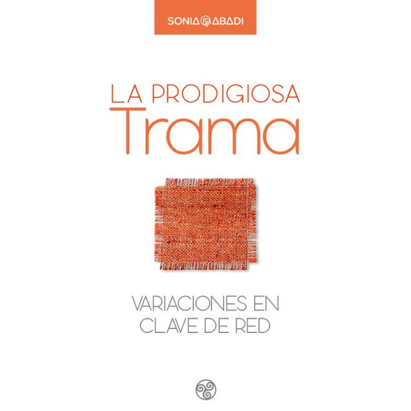 La prodigiosa trama: Variaciones en clave de red