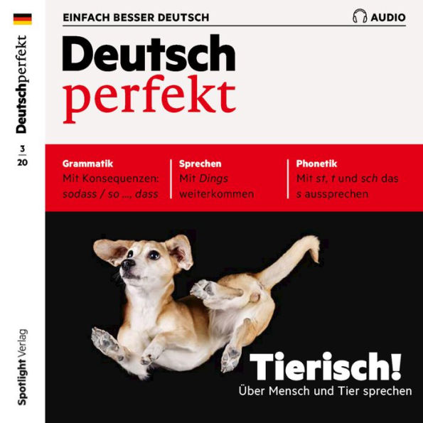 Deutsch lernen Audio - Tierisch! Über Mensch und Tier sprechen: Deutsch perfekt Audio 03/2020 (Abridged)