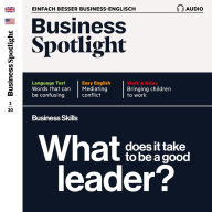 Business-Englisch lernen Audio - Merkmale einer guten Führungskraft: Business Spotlight Audio 02/20 - Being a good leader