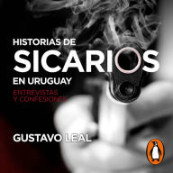 Historias de sicarios en Uruguay: Entrevistas y confesiones