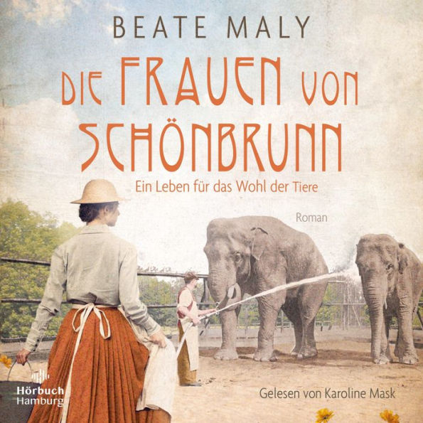 Die Frauen von Schönbrunn: Ein Leben für das Wohl der Tiere