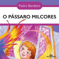 O pássaro milcores