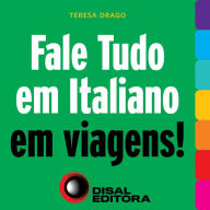 Fale tudo em italiano em viagens!