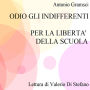 Odio gli indifferenti - Per la libertà della scuola